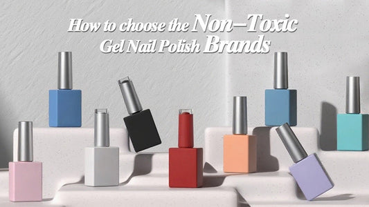How to Choose The Non Toxic Gel Nail Polish Brand?